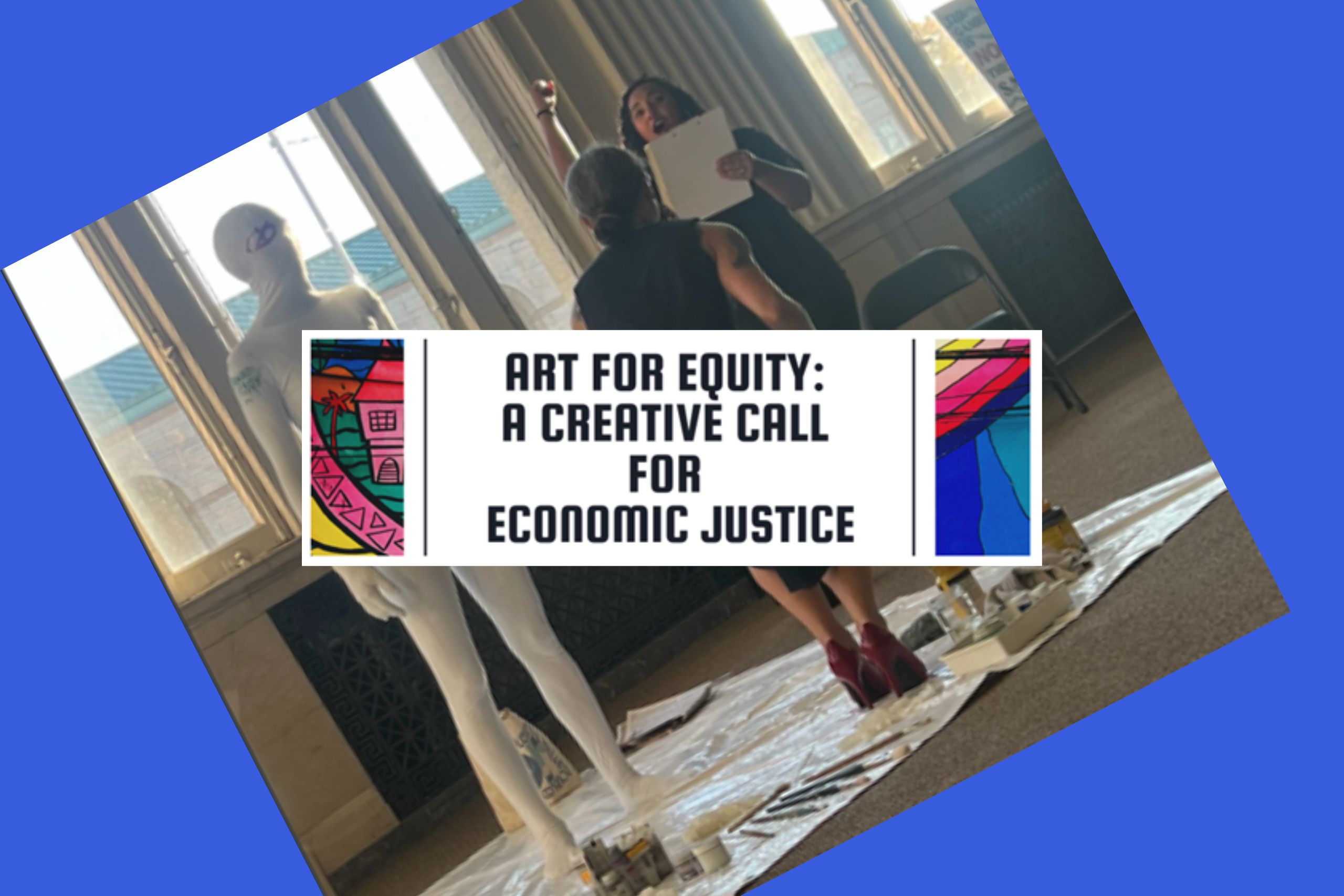 In the Gallery: Art for Equity : a Creative Call for Economic Justice